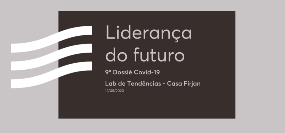 9º Dossiê Covid-19 - Liderança do futuro