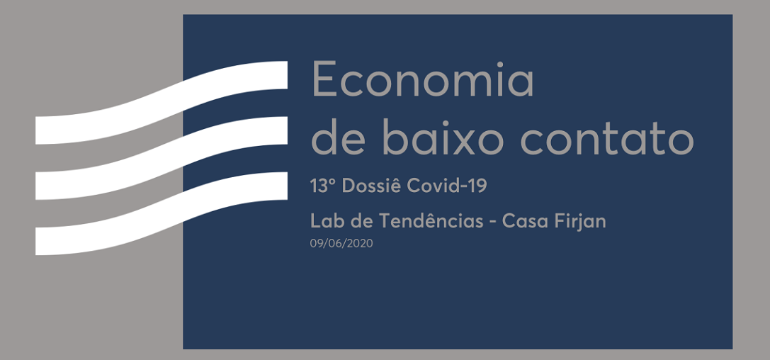 13º Dossiê Covid-19 - Economia de baixo contato
