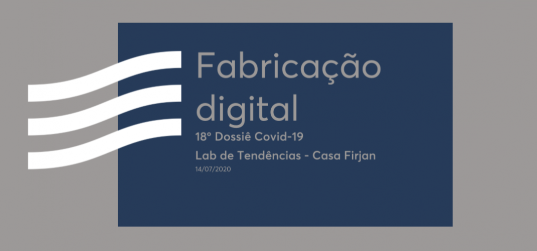 18º Dossiê Covid-19 - Fabricação digital