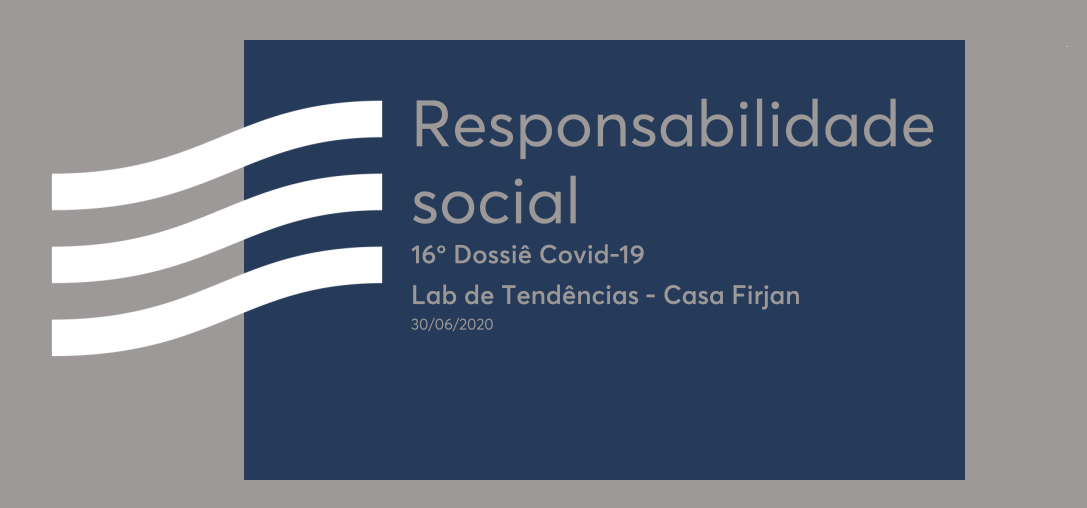 16º Dossiê Covid-19 - Responsabilidade social