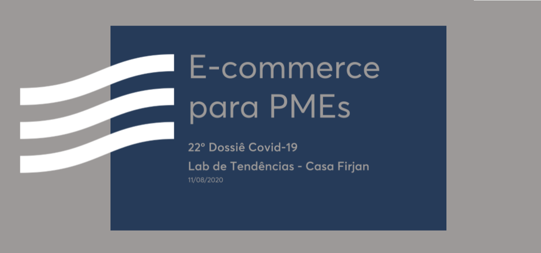 22º Dossiê Covid-19: E-commerce para PMEs