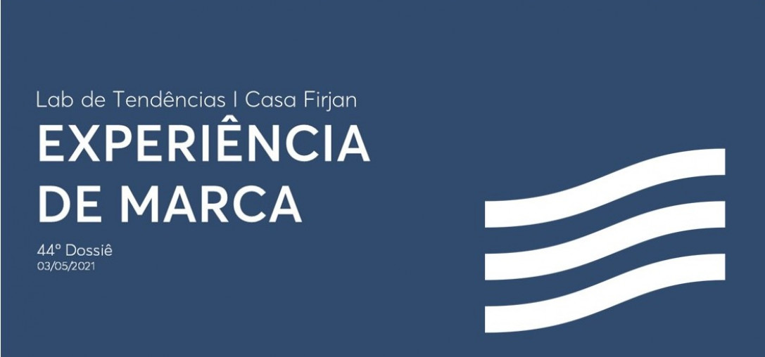 44º Dossiê: Experiência de marca