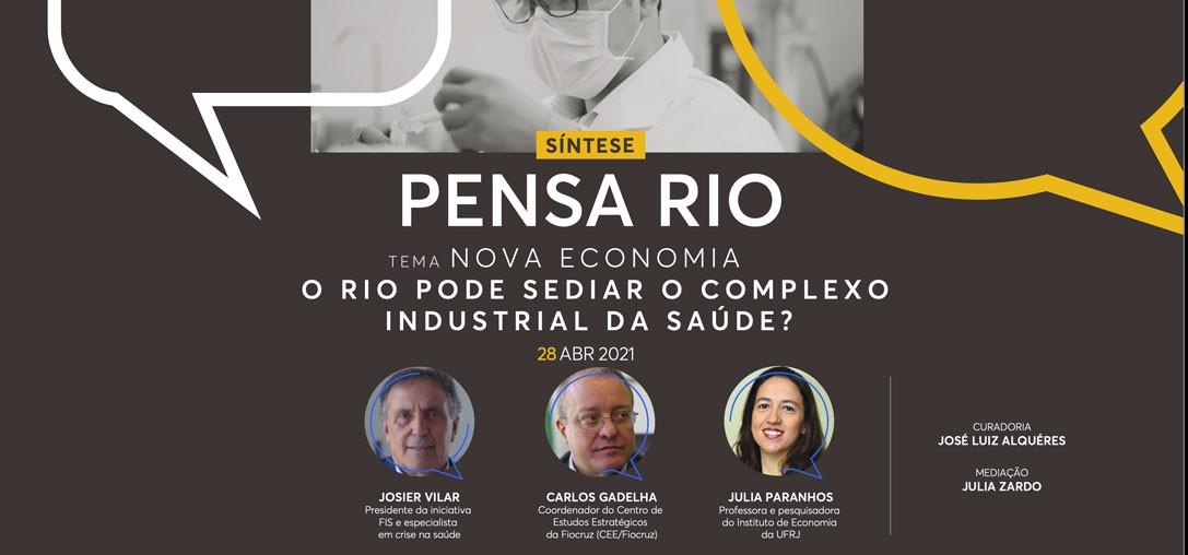 10ª Síntese Pensa Rio: O Rio pode sediar o complexo industrial da saúde?
