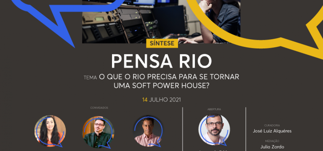 16ª Síntese Pensa Rio: O que o Rio precisa para se tornar uma soft power house?