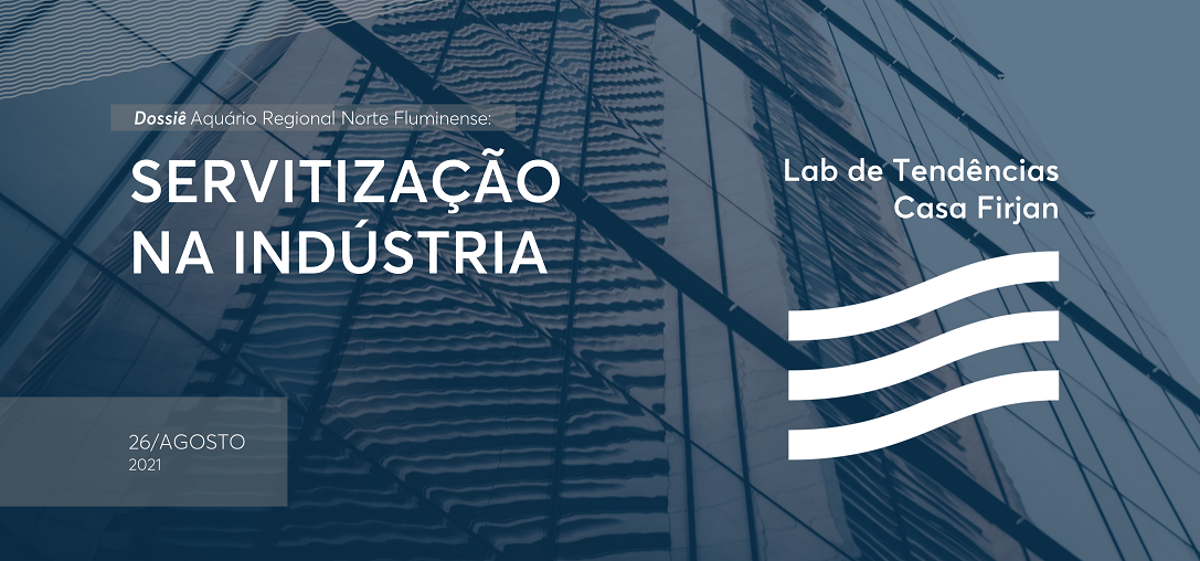 Dossiê Aquário Regional: Servitização na indústria