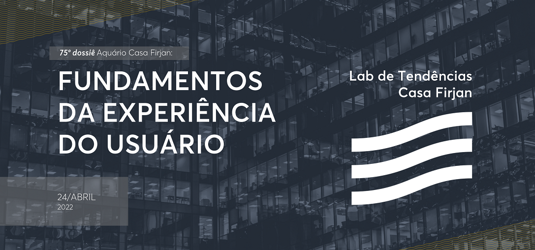 75º Dossiê: Fundamentos da Experiência do Usuário