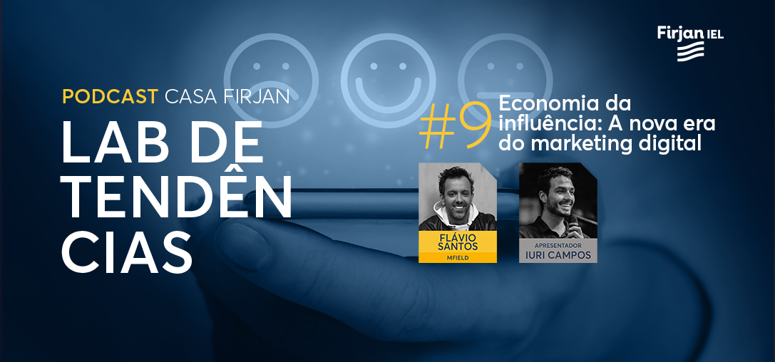 #9 Economia da influência: A nova era do marketing digital, com Flávio Santos