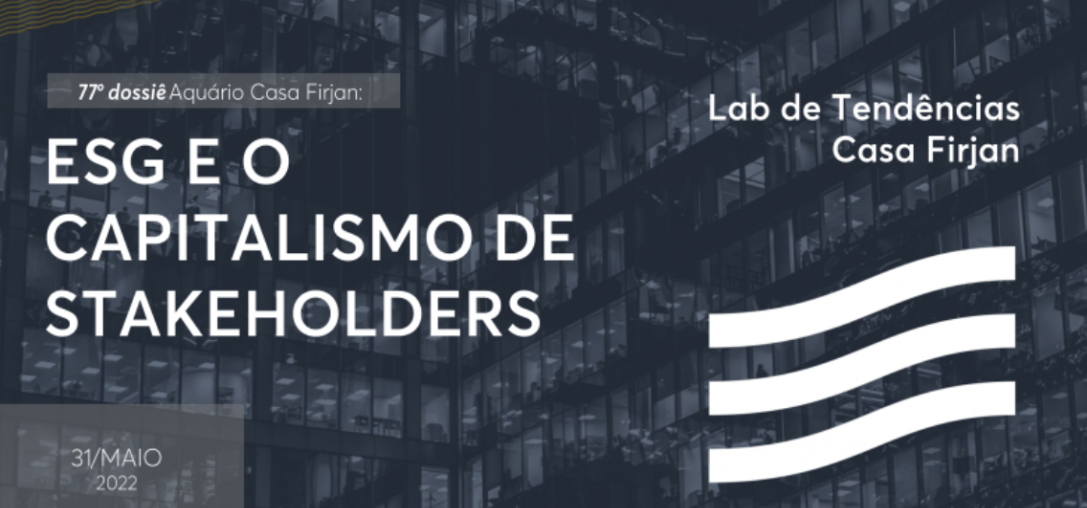 77º Dossiê: ESG e o capitalismo de stakeholders