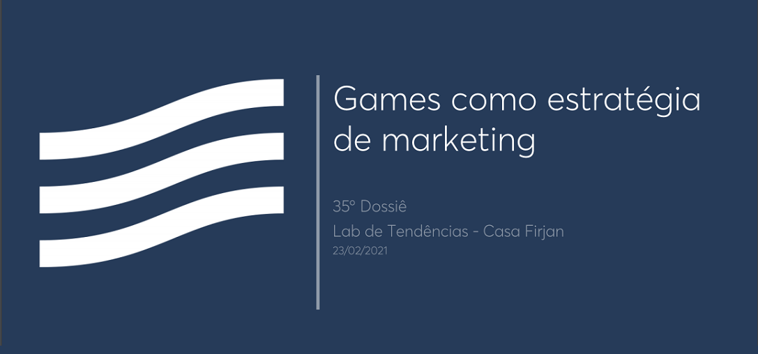 35º Dossiê: Games como estratégia de marketing