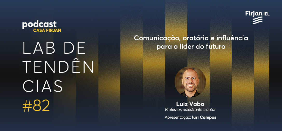  #82 Comunicação, oratória e influência para o líder do futuro