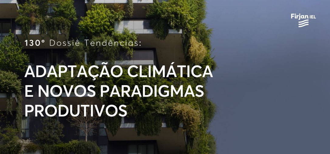 Dossiê 130°: Adaptação climática e Novos Paradigmas Produtivos