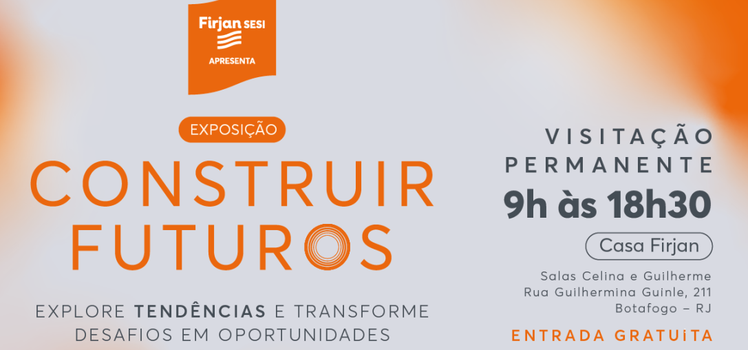 Casa Firjan inaugura exposição para construir futuros